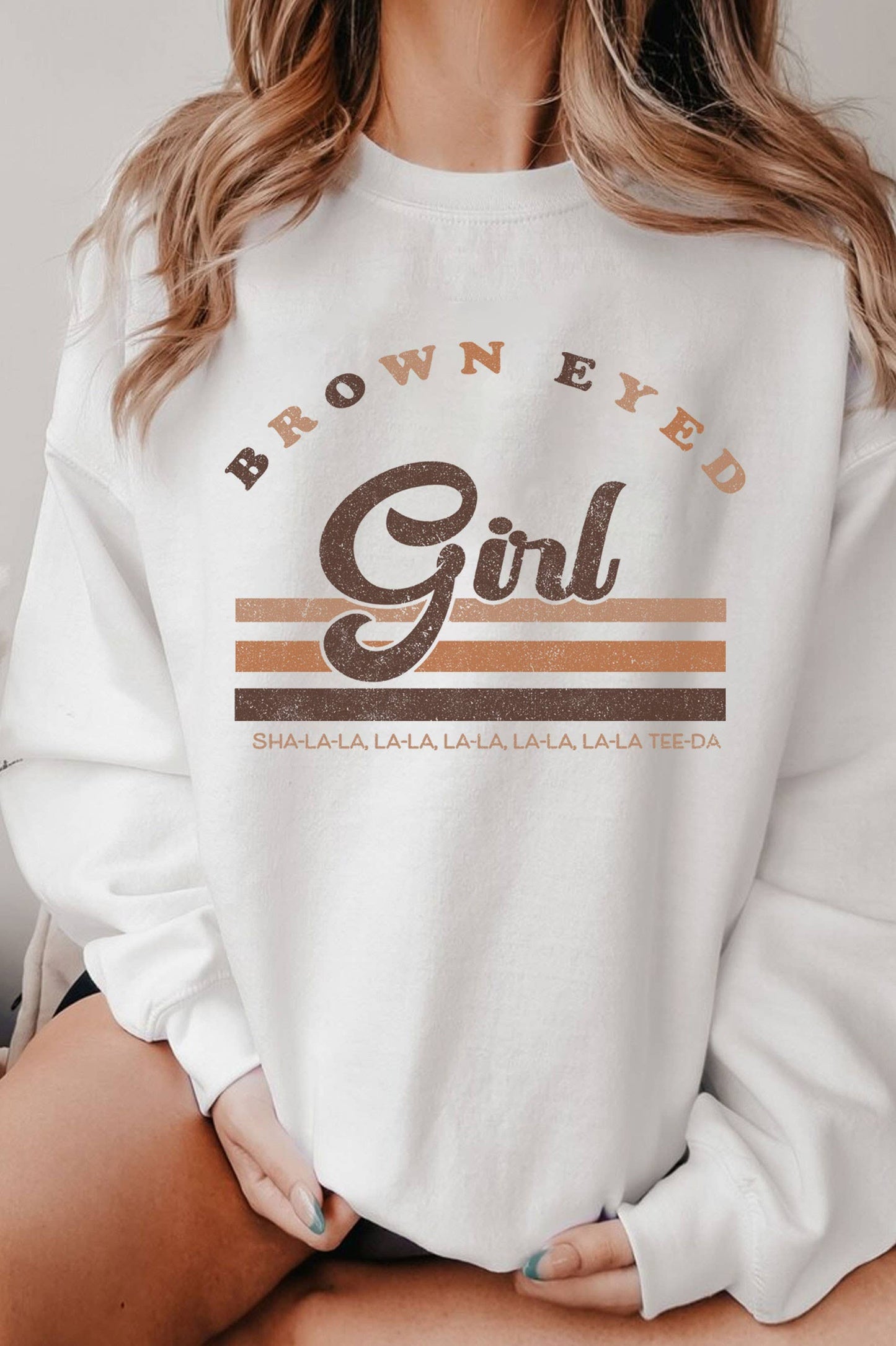 BROWN EYED GIRL SWEATSHIRTS