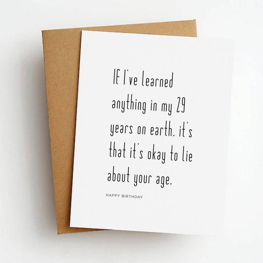 29 Years Lie About Your Age Funny Birthday Greeting Card