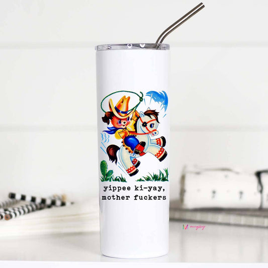 Yippee Ki-Yay Funny 20oz Stainless Steel Tall Travel Cup