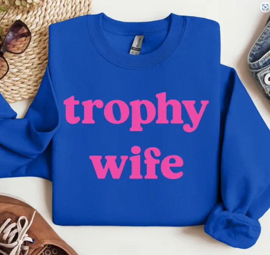 X TROPHY WIFE SWEATSHIRT SMALL