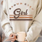 BROWN EYED GIRL SWEATSHIRTS