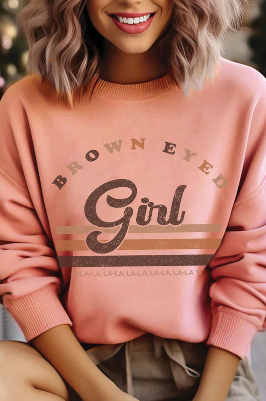 BROWN EYED GIRL SWEATSHIRTS